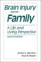 Brain Injury and the Family A Life and Living Perspective, Second Edition