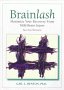 Brainlash Maximize Your Recovery from Mild Brain Injury